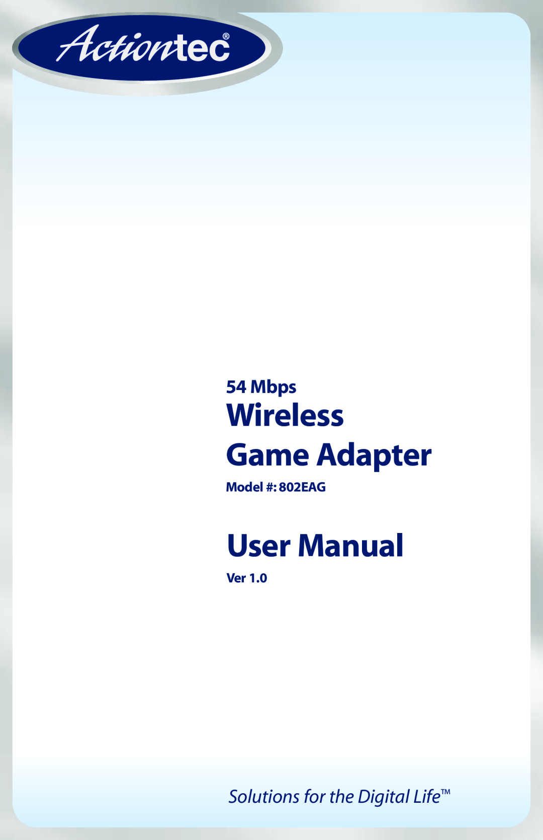 Actiontec electronic 802EAG user manual Wireless Game Adapter, User Manual, Mbps, Solutions for the Digital Life 