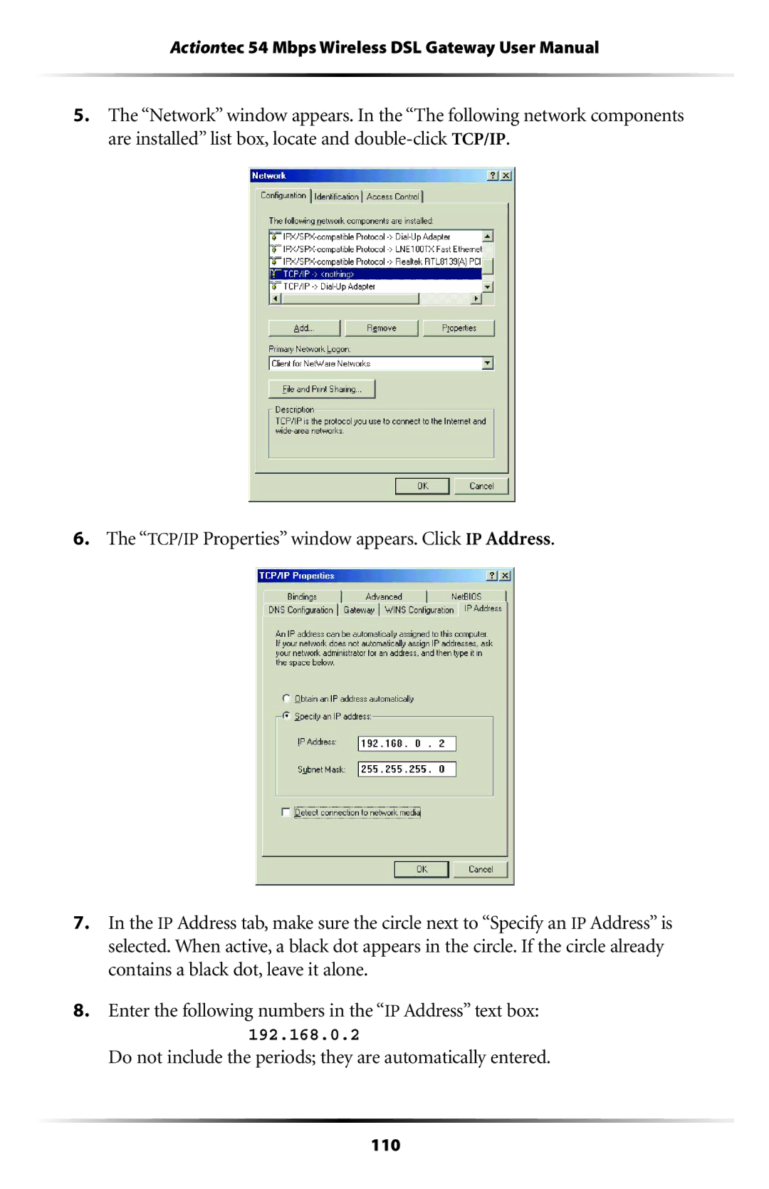 Actiontec electronic GT701-WG user manual Do not include the periods they are automatically entered 