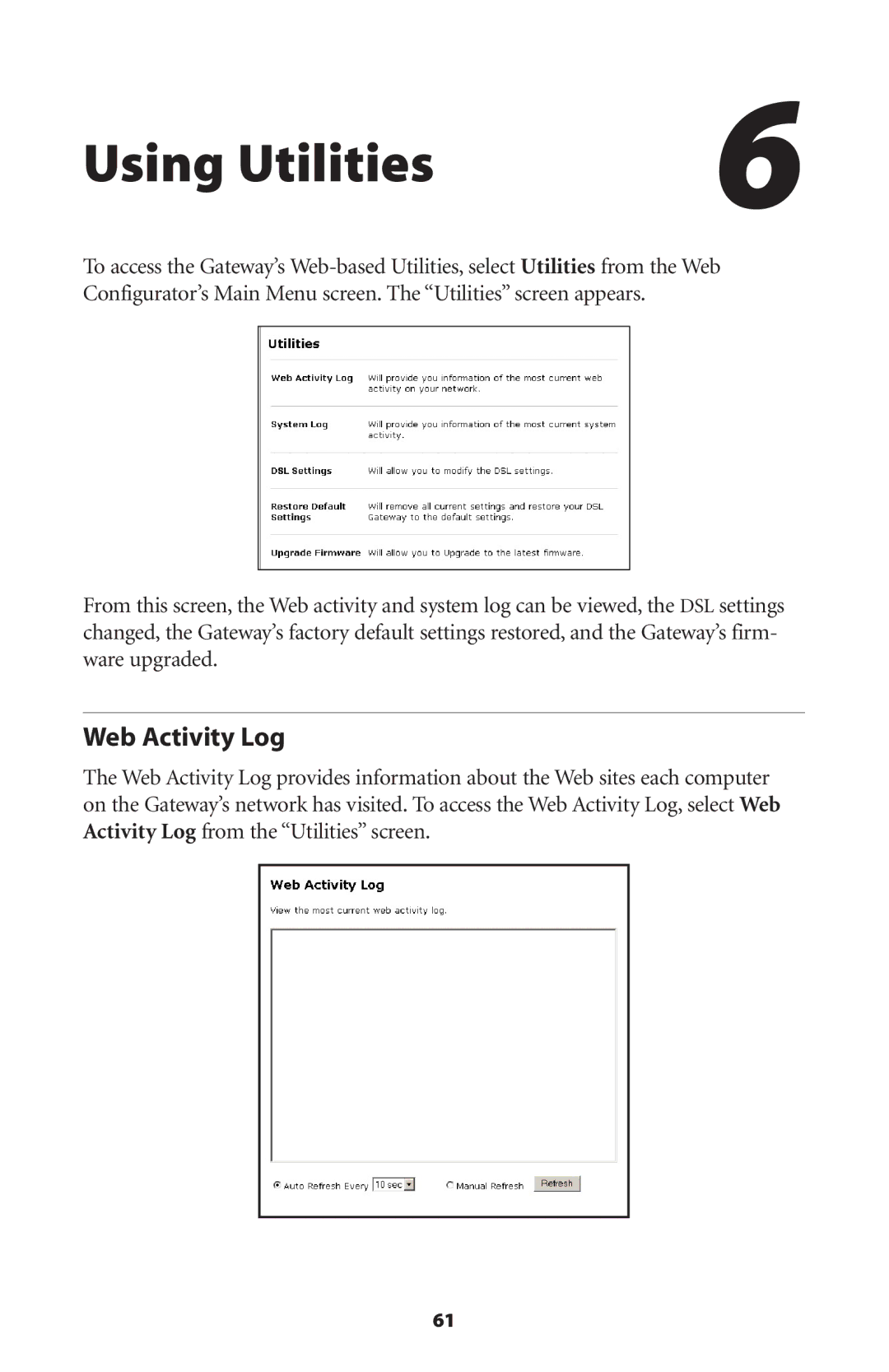 Actiontec electronic GT704 user manual Using Utilities, Web Activity Log 