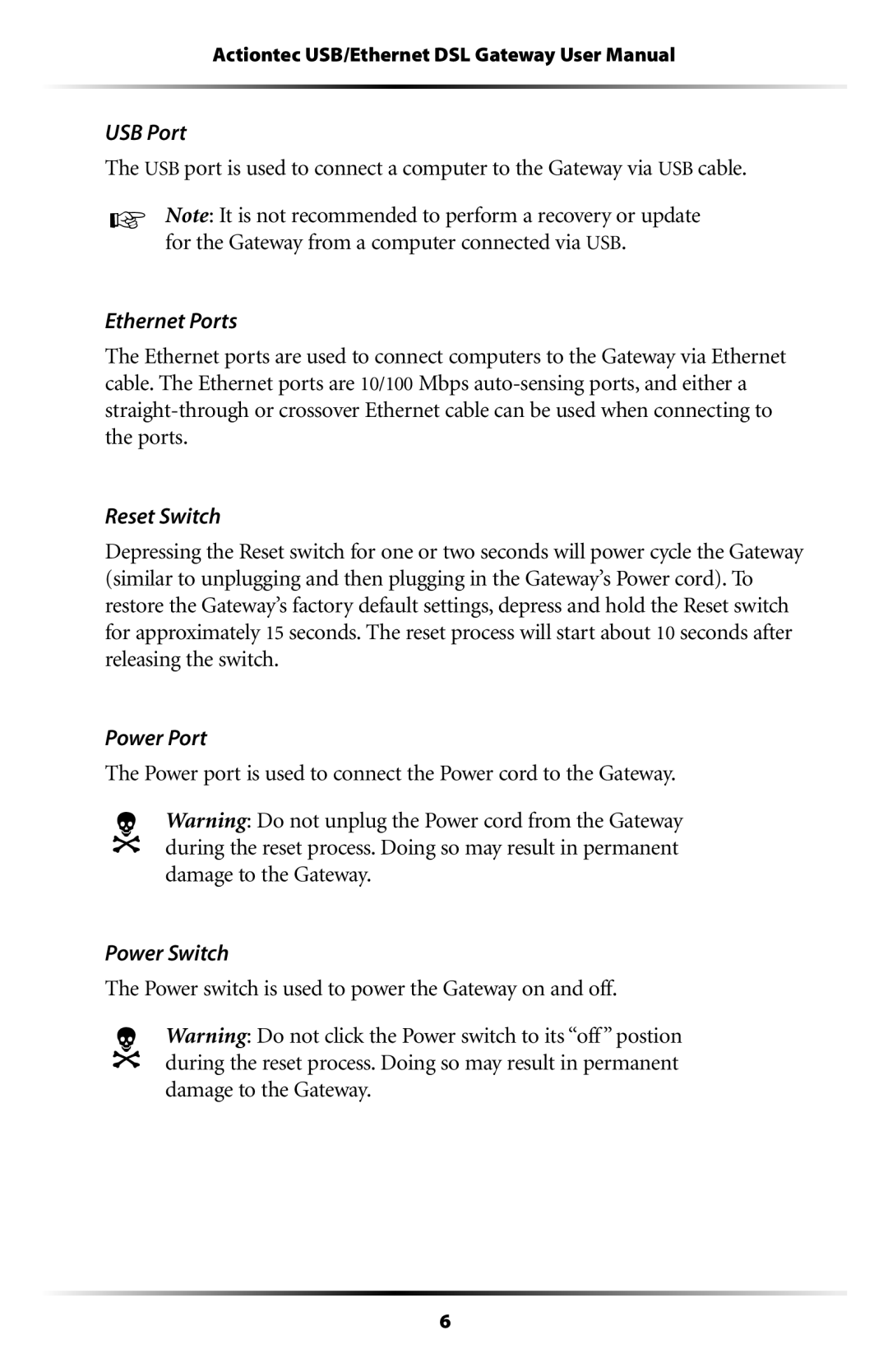 Actiontec electronic GT704 user manual Power port is used to connect the Power cord to the Gateway 