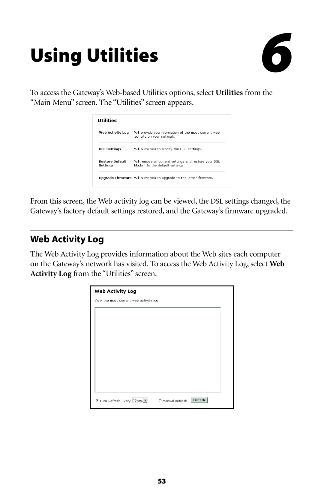 Actiontec electronic GT704WG-QW04 user manual Using Utilities, Web Activity Log 