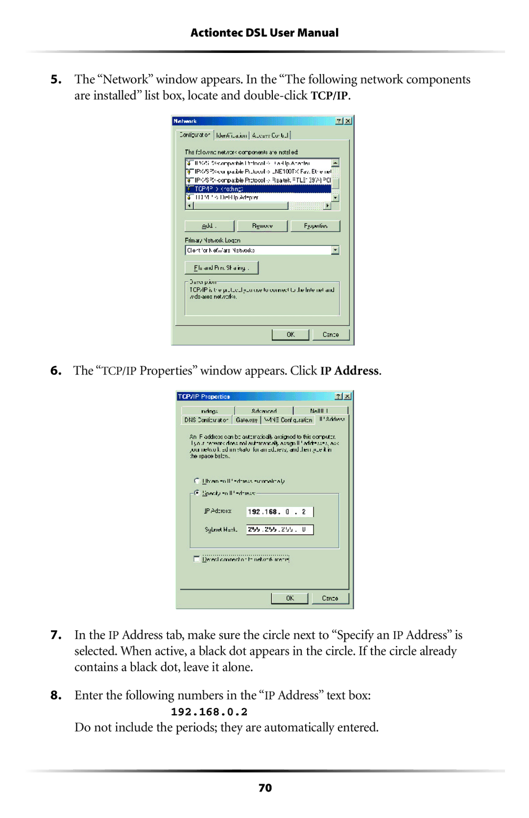 Actiontec electronic GT704WG-QW04 user manual Do not include the periods they are automatically entered 