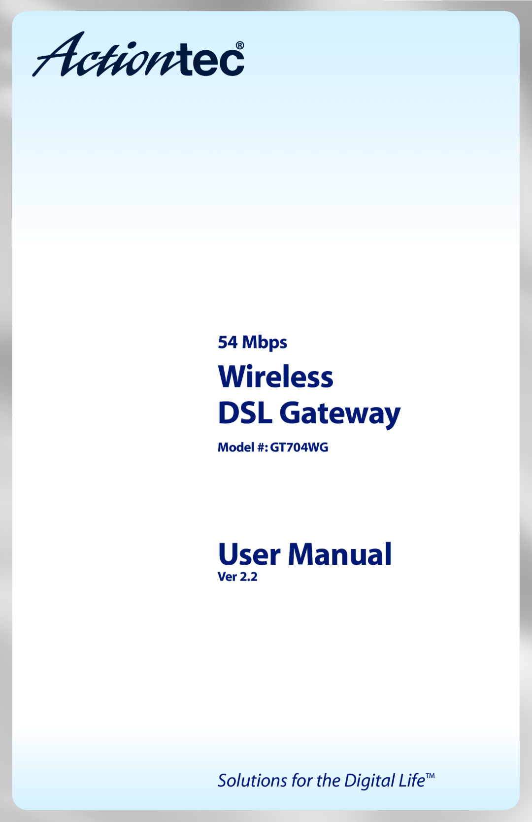 Actiontec electronic GT704WG user manual Wireless DSL Gateway 