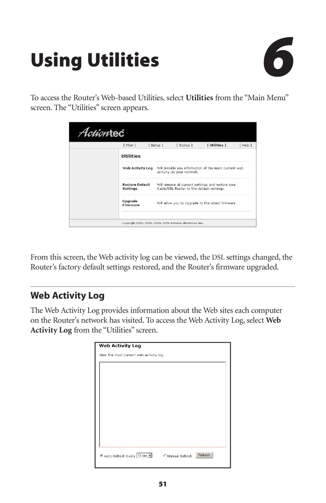 Actiontec electronic GT704WR user manual Using Utilities, Web Activity Log 