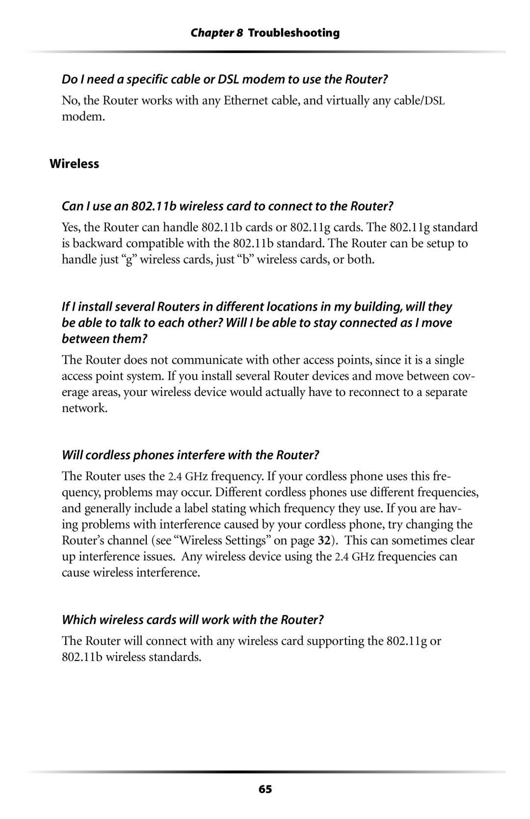 Actiontec electronic GT704WR user manual Do I need a specific cable or DSL modem to use the Router? 