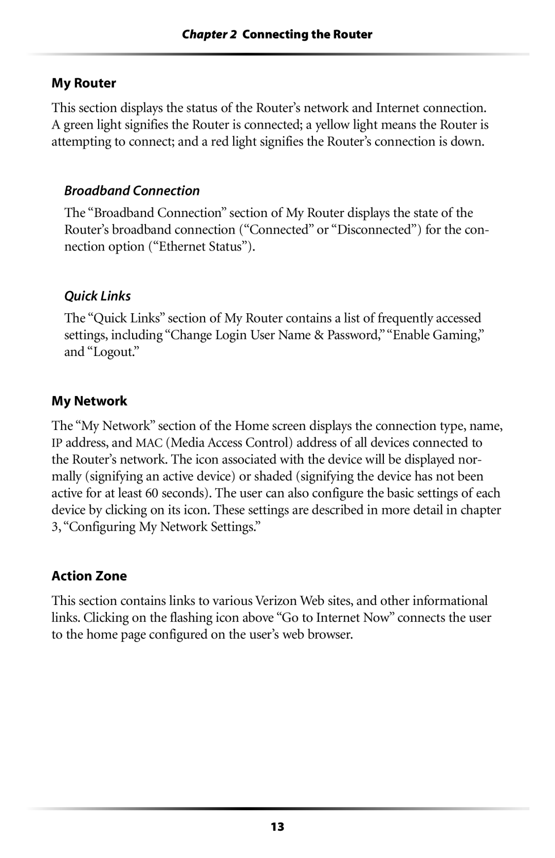 Actiontec electronic RI408 user manual My Router, Broadband Connection, Quick Links, Action Zone 