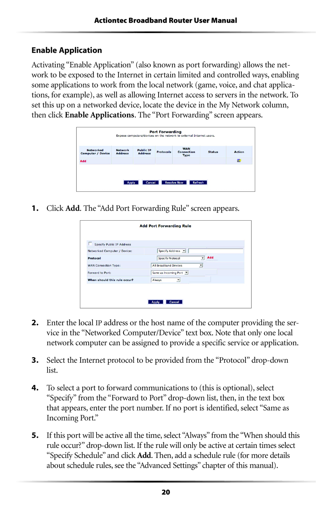 Actiontec electronic RI408 user manual Enable Application, Click Add. The Add Port Forwarding Rule screen appears 