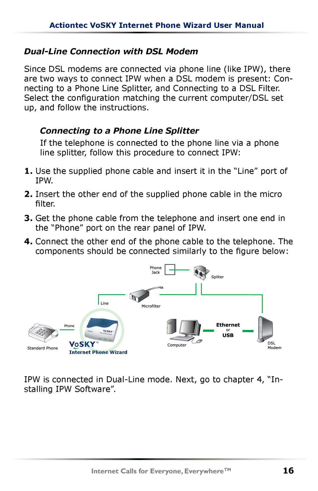 Actiontec electronic UP101 user manual Dual-Line Connection with DSL Modem, Connecting to a Phone Line Splitter 