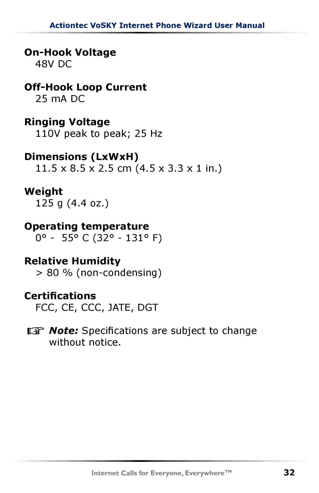 Actiontec electronic UP101 user manual On-Hook Voltage, Off-Hook Loop Current, Ringing Voltage, Dimensions LxWxH, Weight 