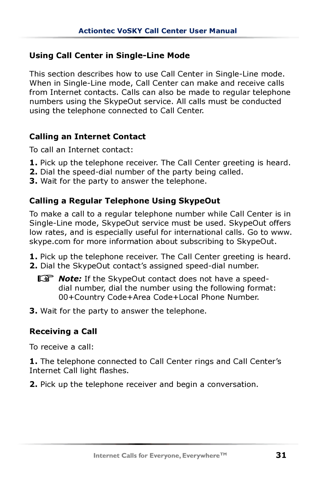 Actiontec electronic UP102 user manual Using Call Center in Single-Line Mode, Calling an Internet Contact, Receiving a Call 