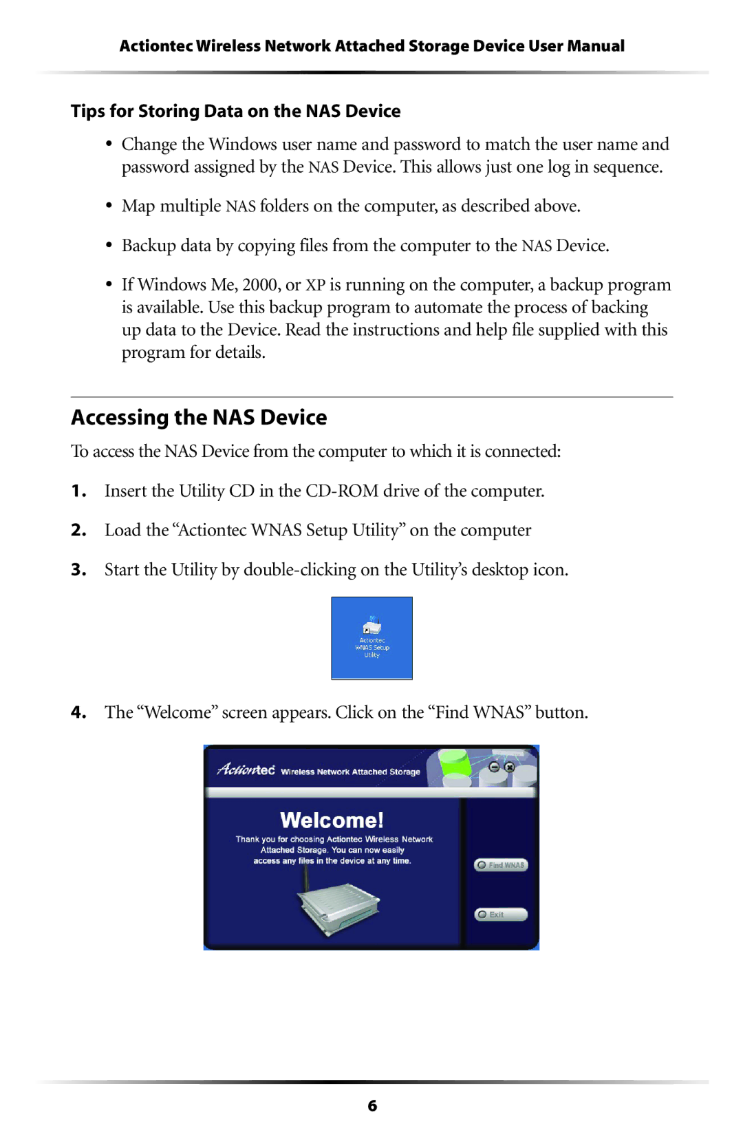 Actiontec electronic WNS100-250, WNS100-200 manual Accessing the NAS Device, Tips for Storing Data on the NAS Device 