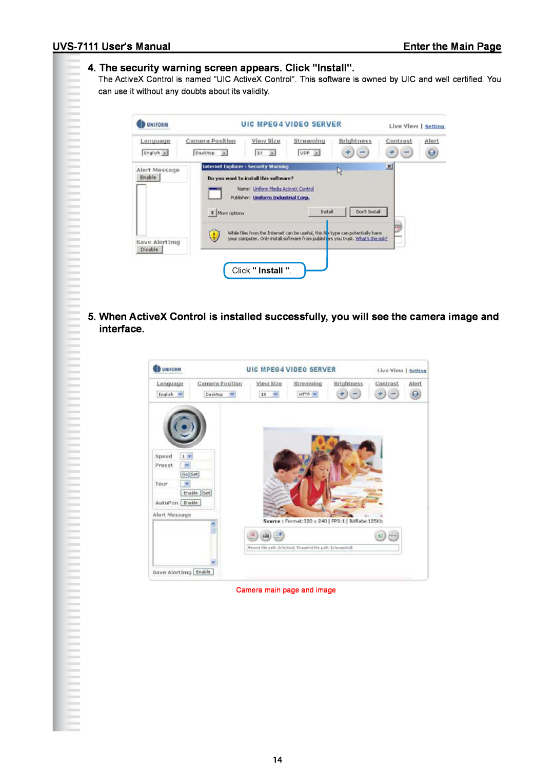 Active Thermal Management manual The security warning screen appears. Click Install, UVS-7111 Users Manual 