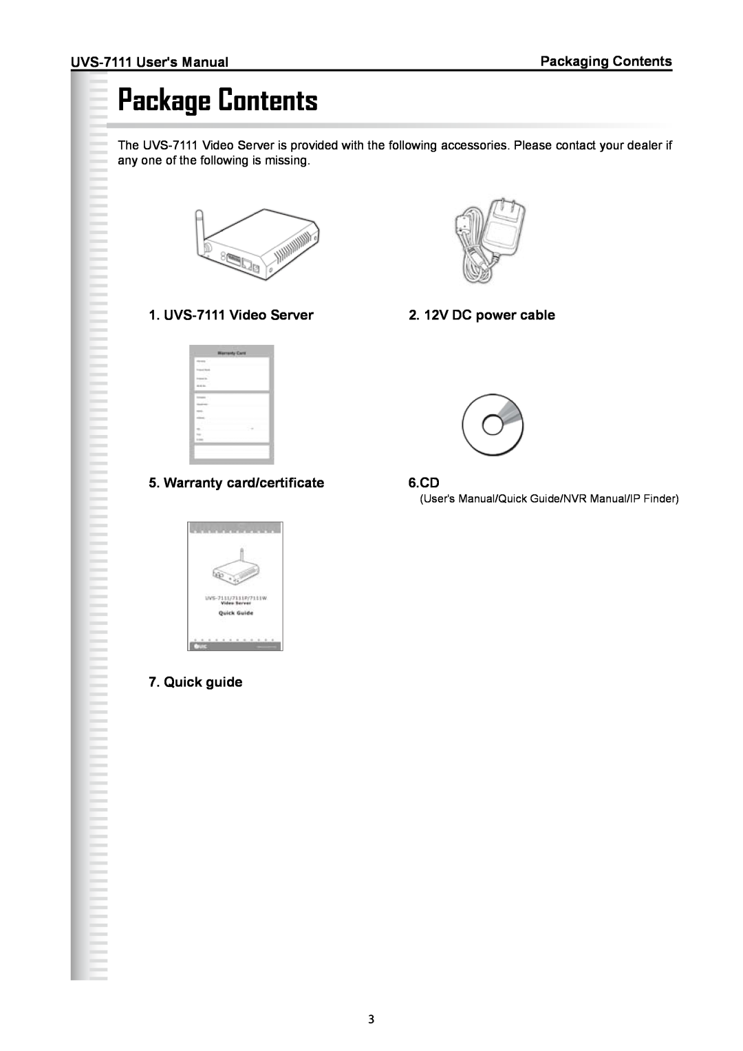 Active Thermal Management manual Package Contents, UVS-7111 Video Server, Warranty card/certificate, 6.CD, Quick guide 