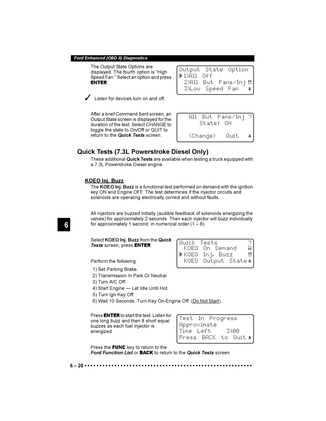 Actron 9640 user manual Quick Tests 7.3L Powerstroke Diesel Only, Koeo Inj. Buzz, Inj Buzz, Output State~ 