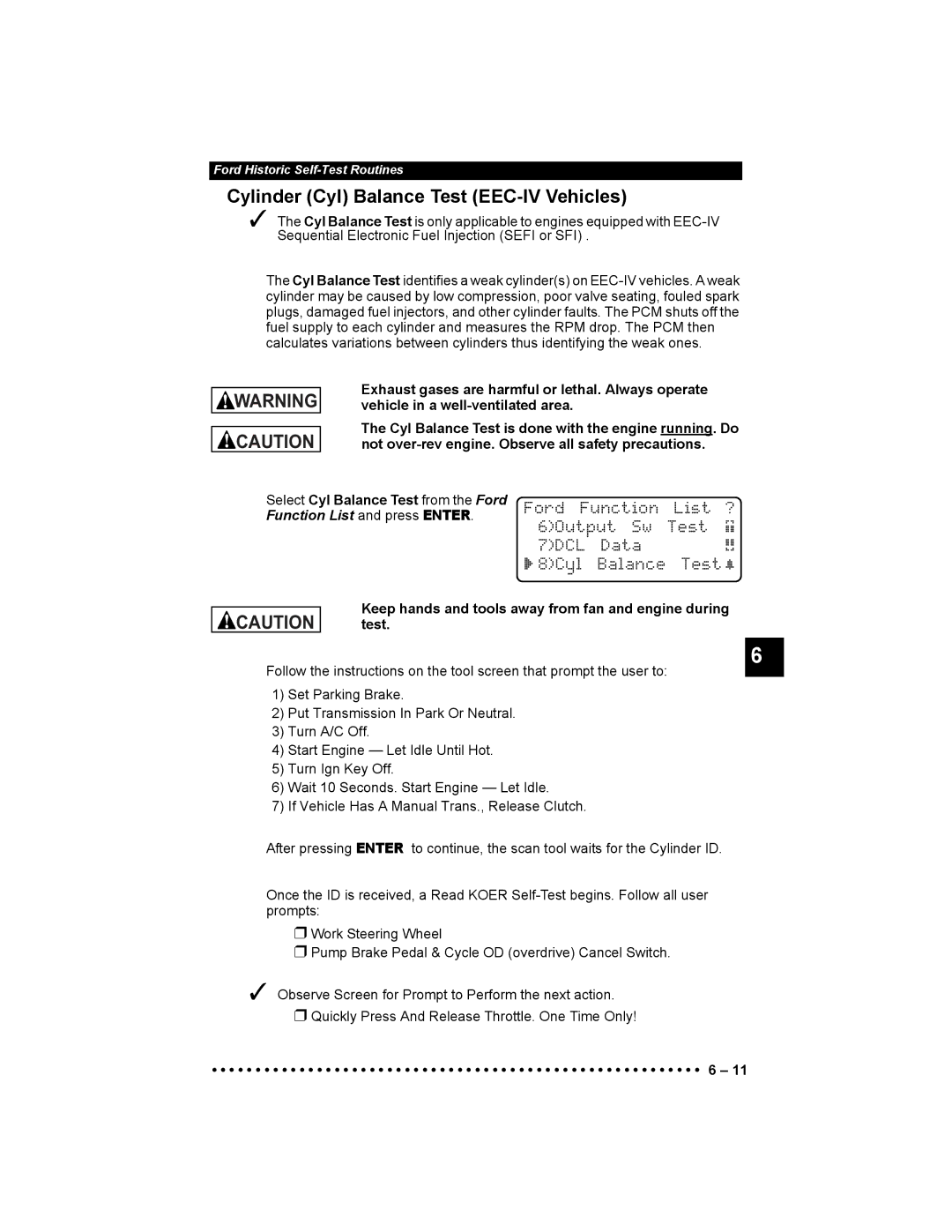 Actron 9640 Cylinder Cyl Balance Test EEC-IV Vehicles, Keep hands and tools away from fan and engine during test 