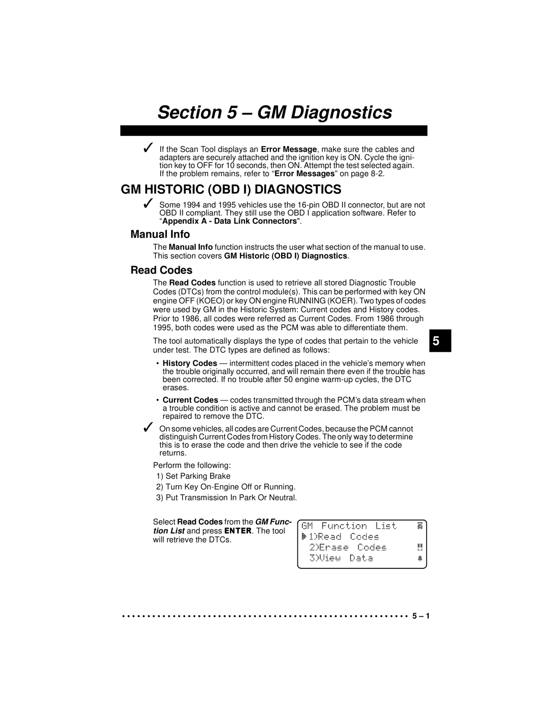 Actron 9640A GM Historic OBD I Diagnostics, Manual Info, Read Codes, SelectReadCodes from the GM Func Tion List and press 