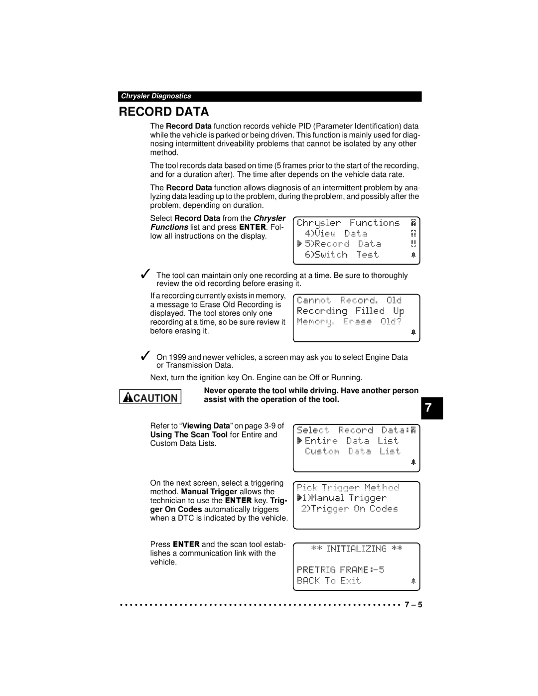 Actron 9640A manual Select Record Data from the Chrysler, Neveroperate the tool while driving. Have no her person 