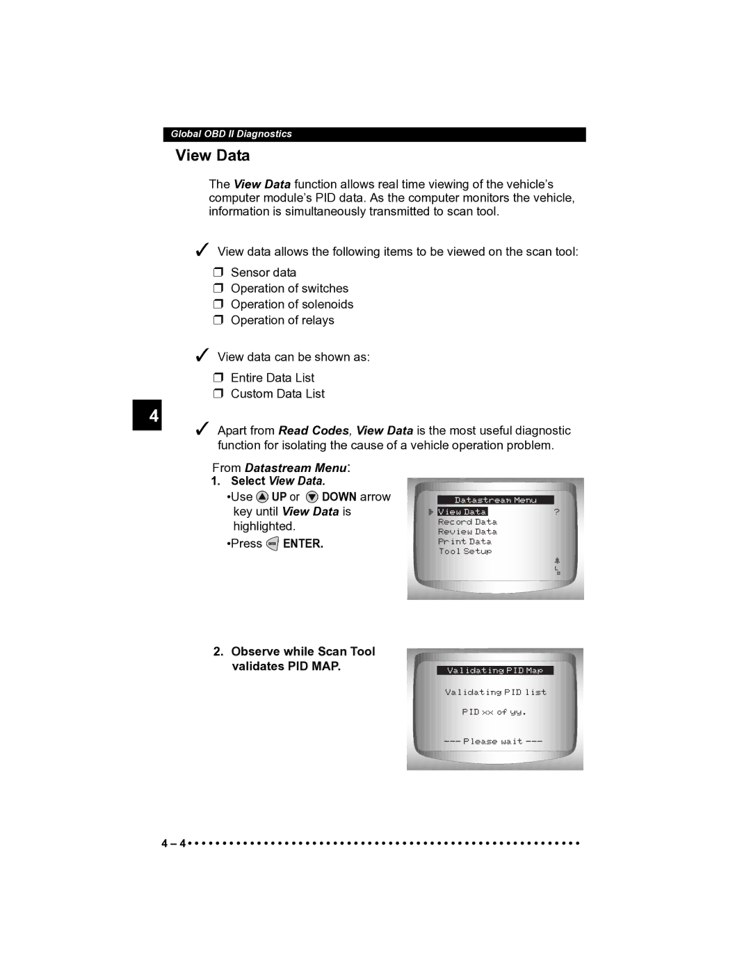 Actron CP9185 manual From Datastream Menu, Select View Data, Observe while Scan Tool validates PID MAP 