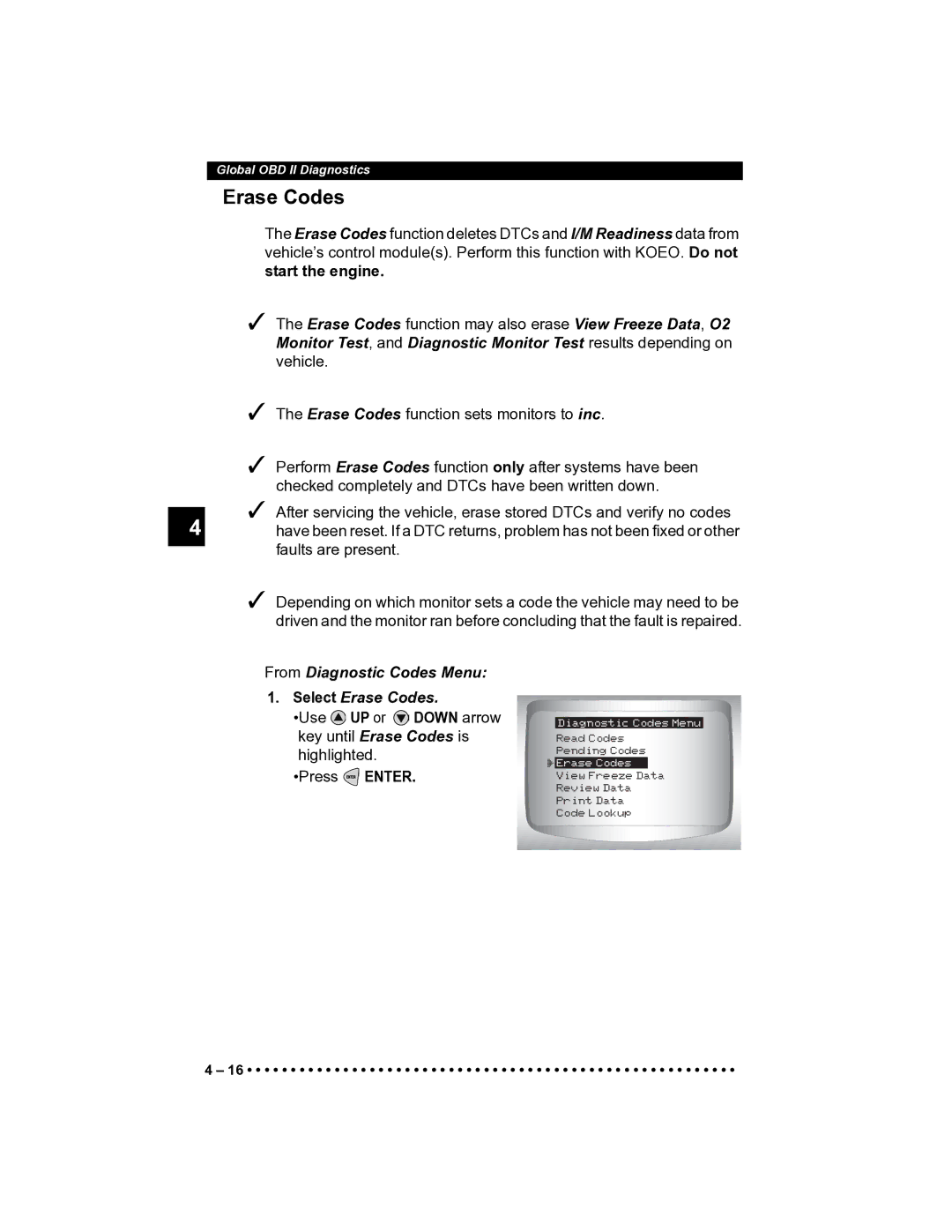 Actron CP9185 From Diagnostic Codes Menu Select Erase Codes, Use UP or Down arrow key until Erase Codes is highlighted 