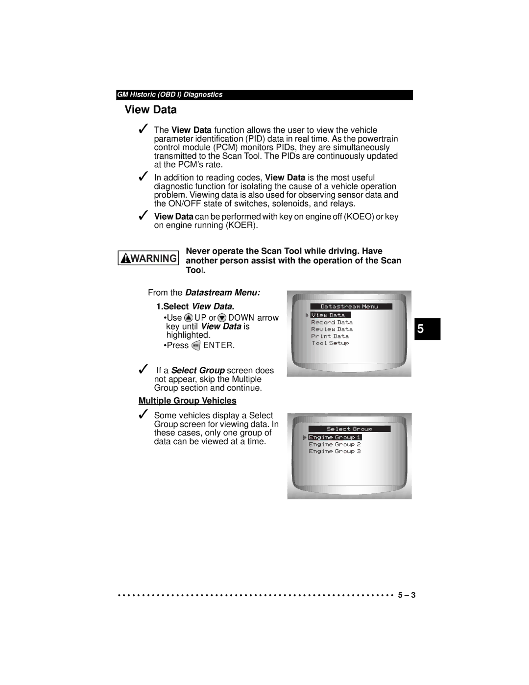 Actron CP9190 manual Never operate the Scan Tool while driving. Have, From the Datastream Menu 1.Select View Data 