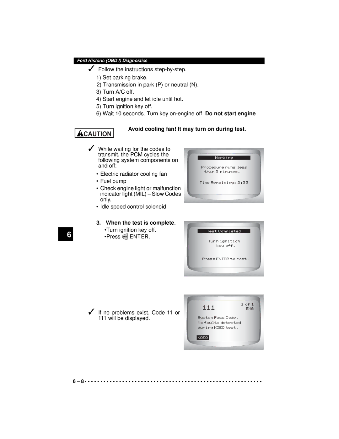 Actron CP9190 manual Avoid cooling fan! It may turn on during test, When the test is complete 