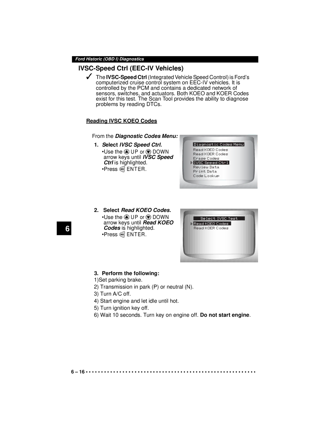 Actron CP9190 manual IVSC-Speed Ctrl EEC-IV Vehicles, Reading Ivsc Koeo Codes, Select Read Koeo Codes. Use the UP or Down 