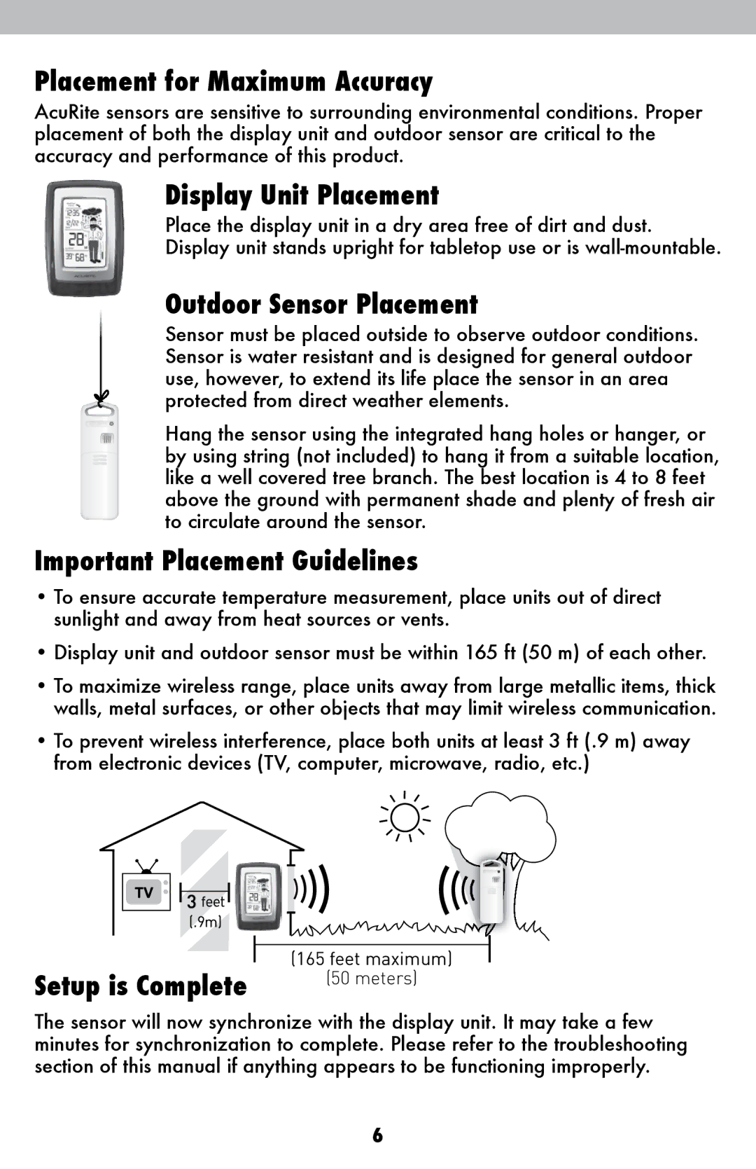 Acu-Rite 00837W Placement for Maximum Accuracy, Display Unit Placement, Outdoor Sensor Placement, Setup is Complete 