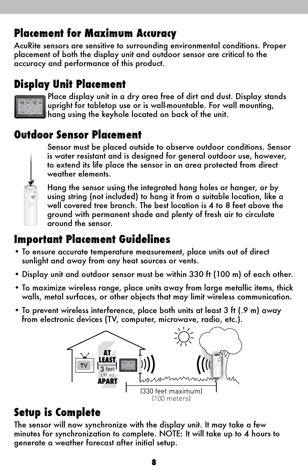 Acu-Rite 02005TBDI Placement for Maximum Accuracy, Display Unit Placement, Outdoor Sensor Placement, Setup is Complete 