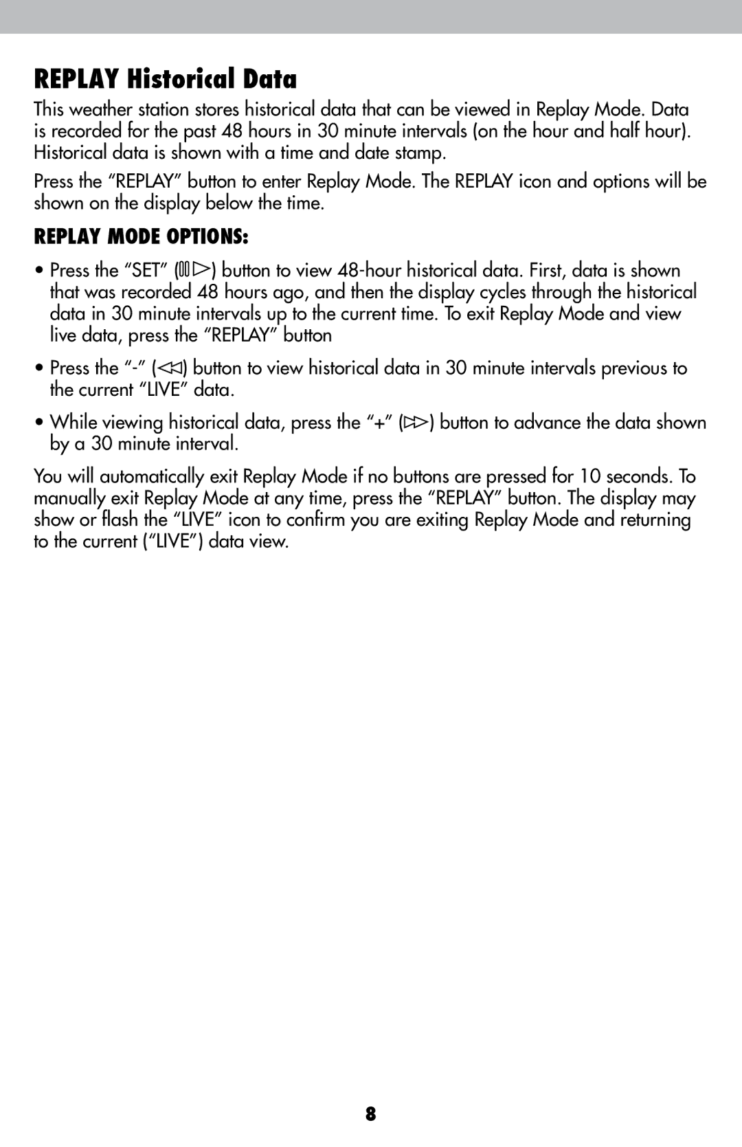 Acu-Rite 06018RM instruction manual Replay Historical Data, Replay Mode Options 