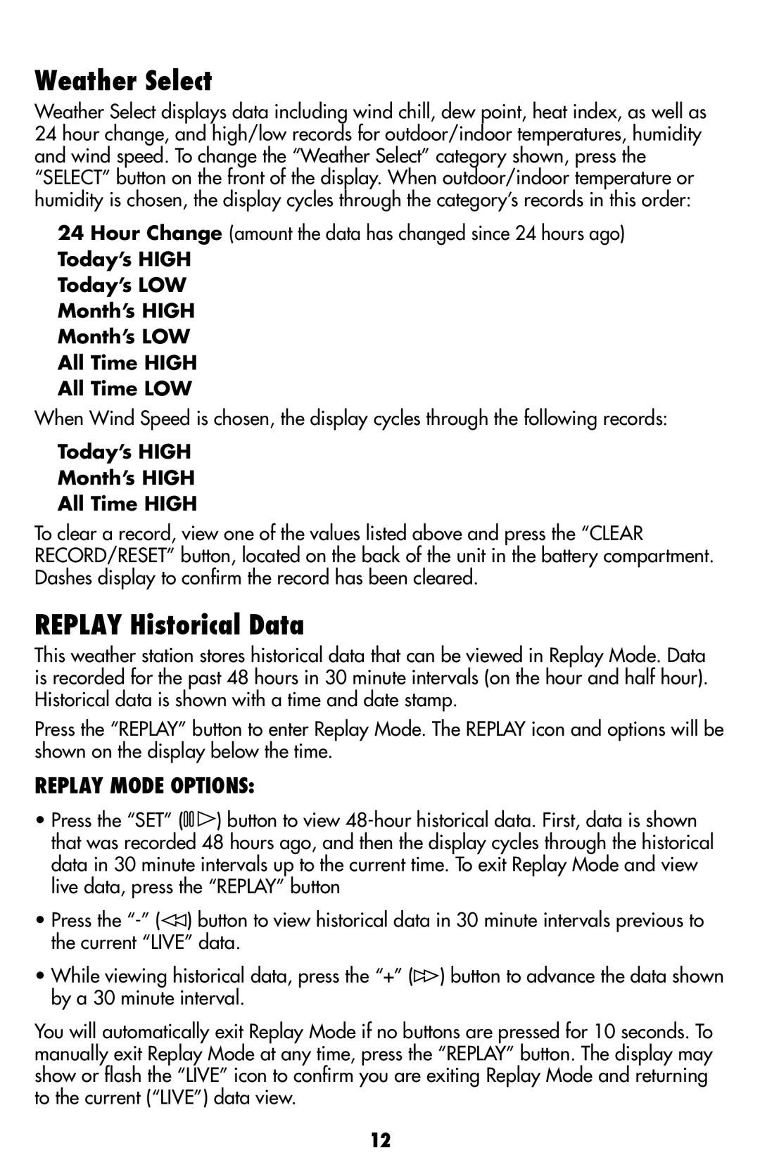 Acu-Rite 589 instruction manual Weather Select, Replay Historical Data, Today’s High Month’s High All Time High 