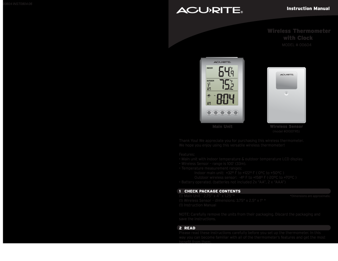 Acu-Rite 604 instruction manual Main Unit, Wireless Sensor, 1CHECK PACKAGE CONTENTS, Read, Wireless Thermometer with Clock 
