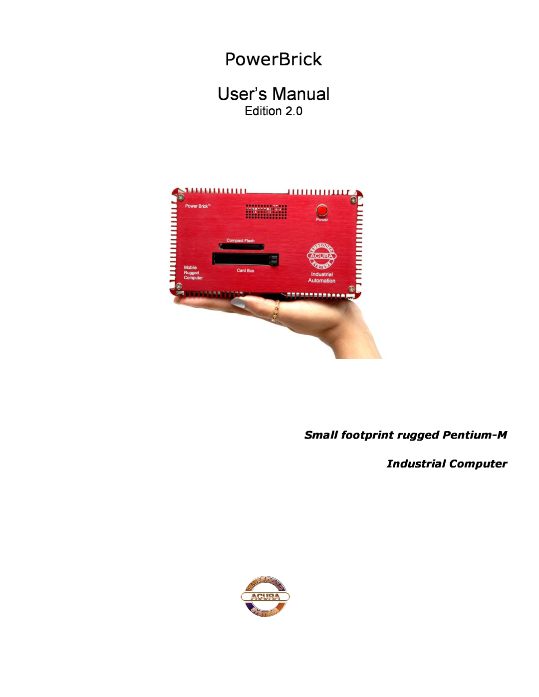 Acura Embedded Small footprint rugged Pentium-M user manual PowerBrick, User’s Manual 
