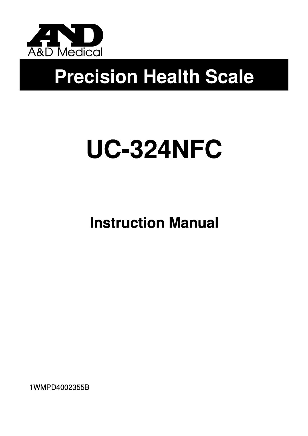 A&D UC-324NFC instruction manual Precision Health Scale, Instruction Manual 