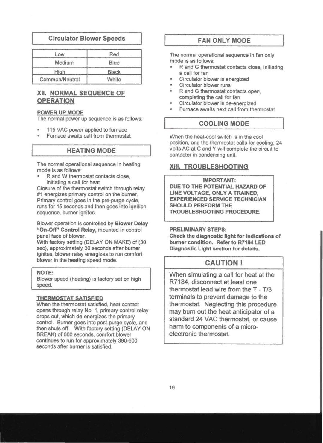 Adams Condensing Oil-Fired Furnace operation manual Power UP Mode, Thermostat Satisfied 