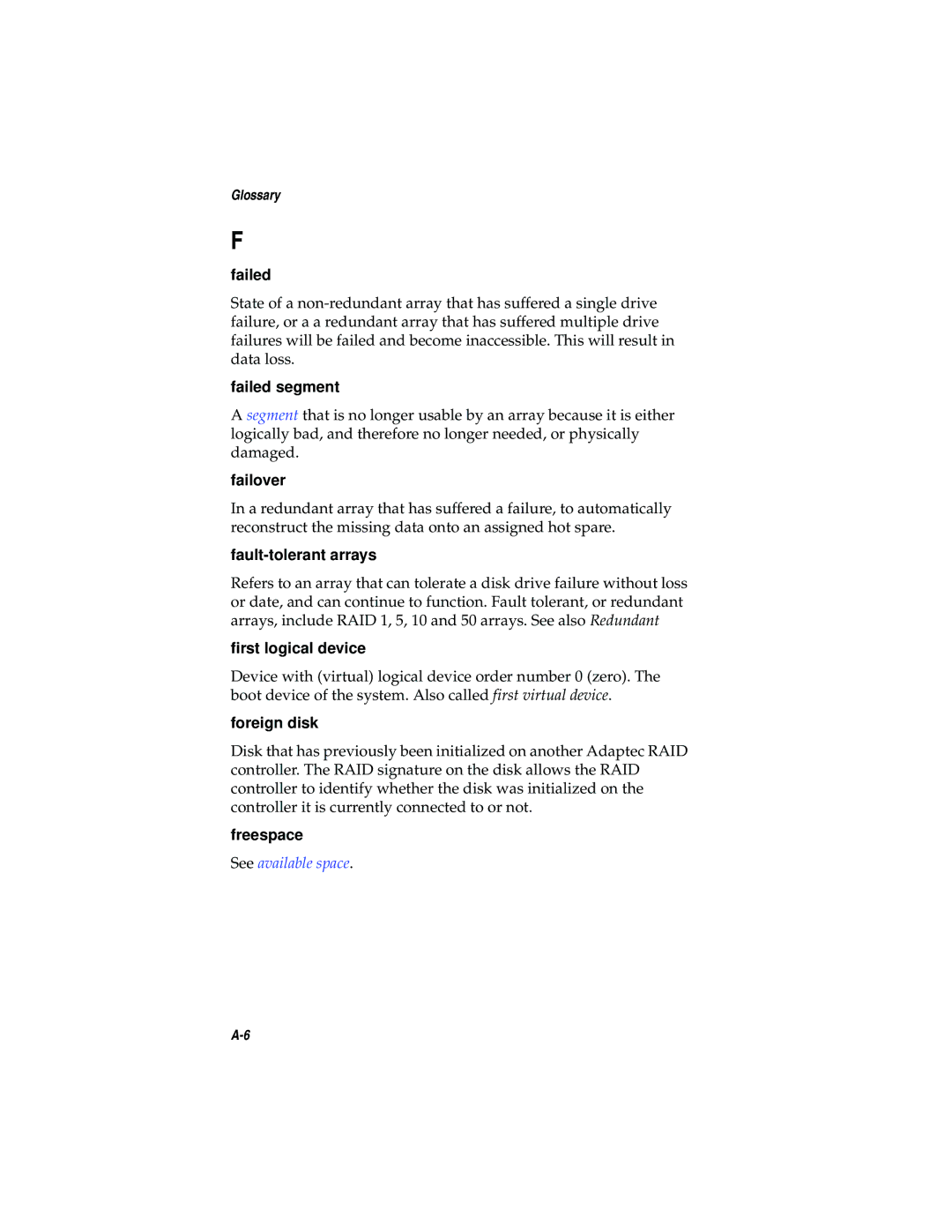 Adaptec 2120S, 2200S Failed segment, Failover, Fault-tolerant arrays, First logical device, Foreign disk, Freespace 