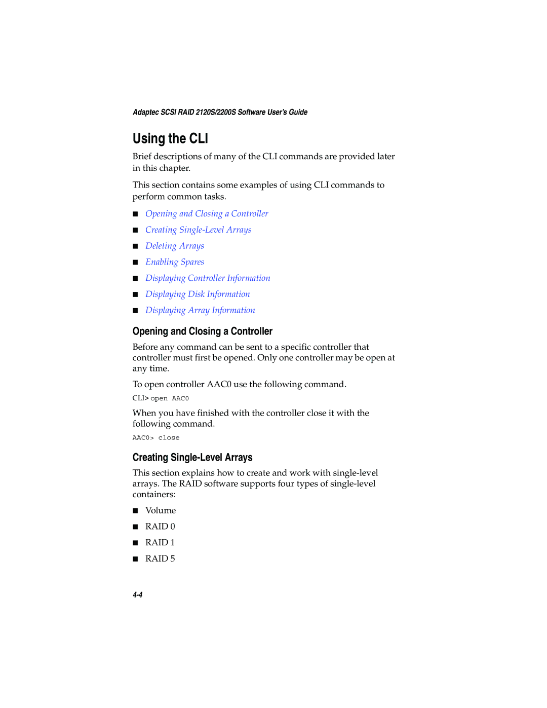 Adaptec 2120S, 2200S manual Using the CLI, Opening and Closing a Controller, Creating Single-Level Arrays 