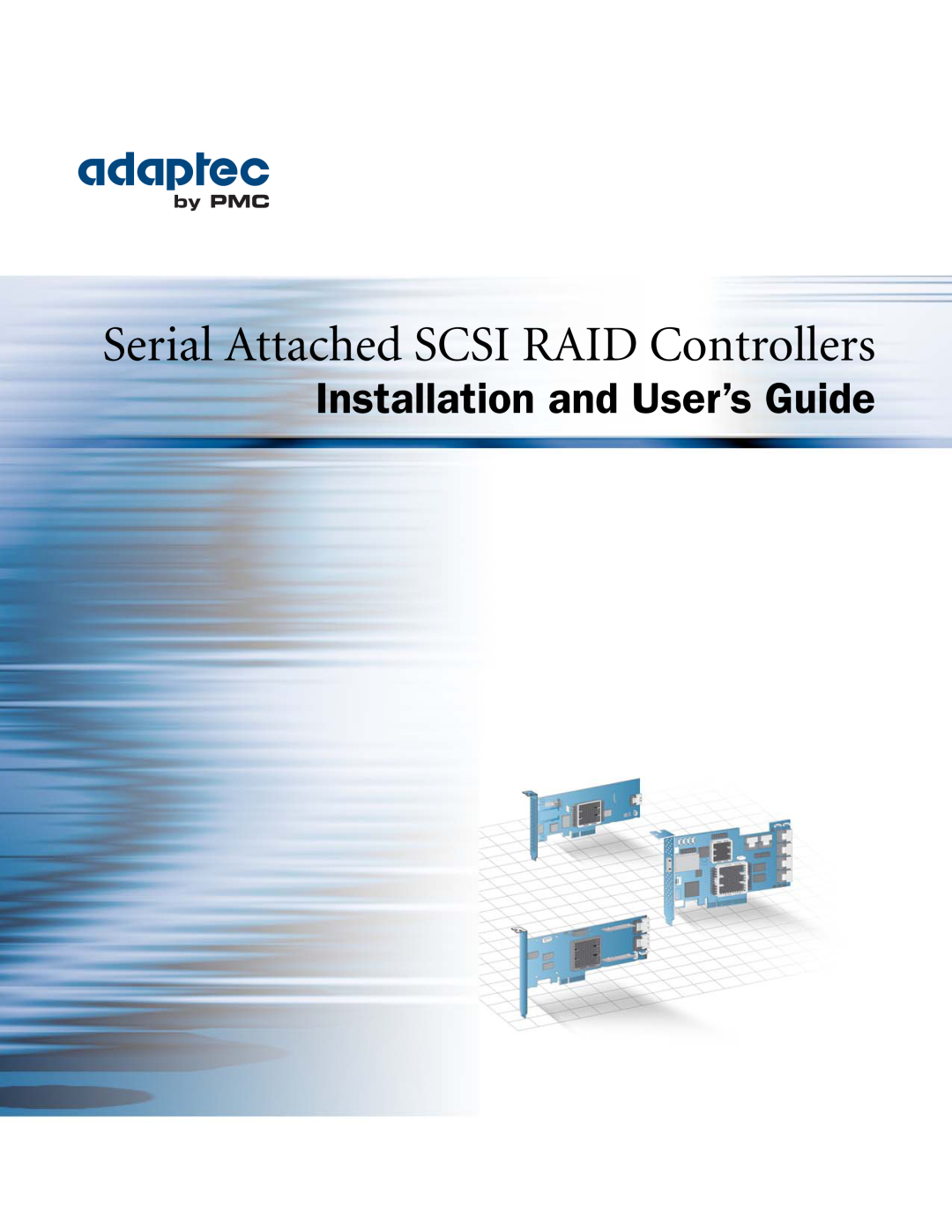 Adaptec 2268300R manual Serial Attached SCSI RAID Controllers, Installation and User’s Guide 