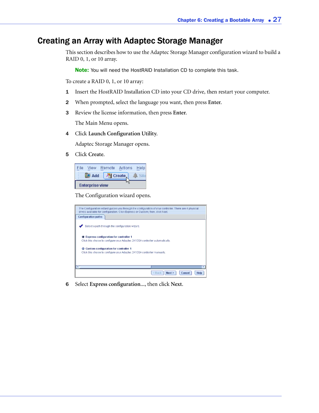 Adaptec ATA II 1220SA Creating an Array with Adaptec Storage Manager, Select Express configuration..., then click Next 