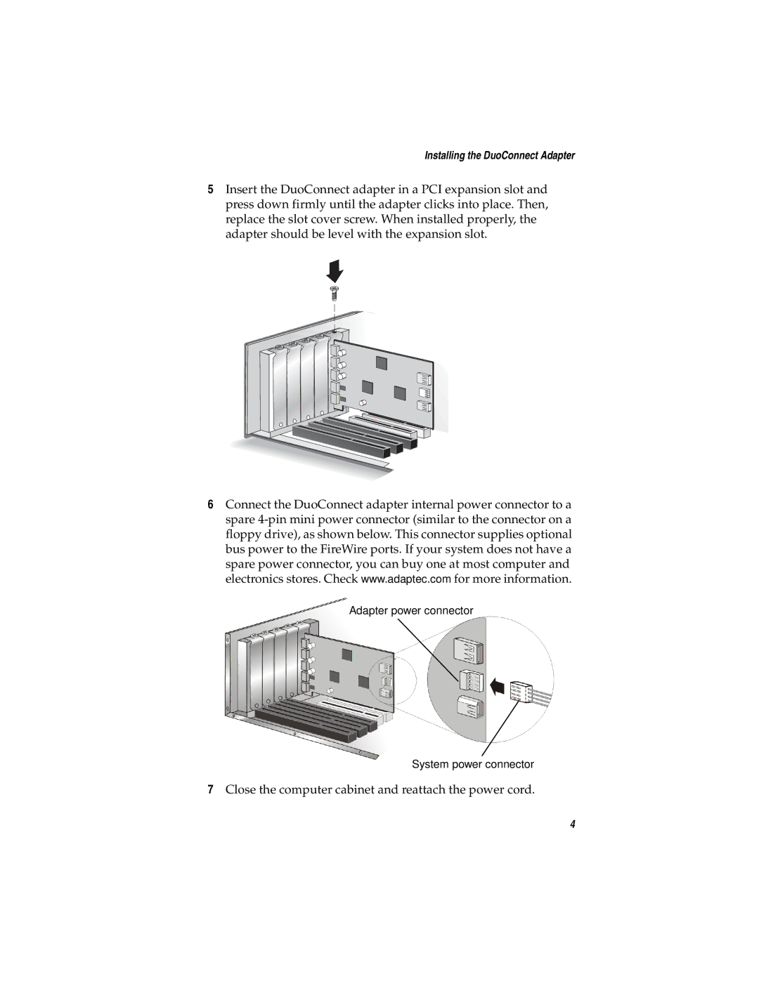 Adaptec AUA-3121 manual Close the computer cabinet and reattach the power cord 