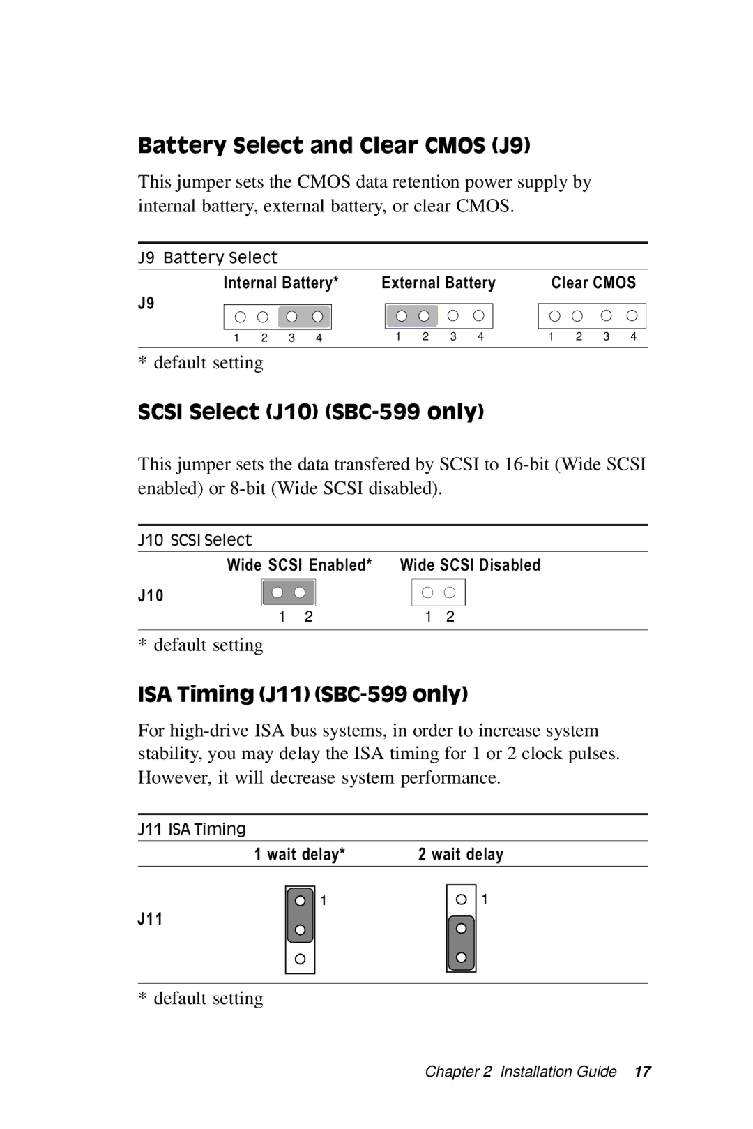 Adaptec SBC-596 manual Battery Select and Clear Cmos J9, Scsi Select J10 SBC-599 only, ISA Timing J11 SBC-599 only 