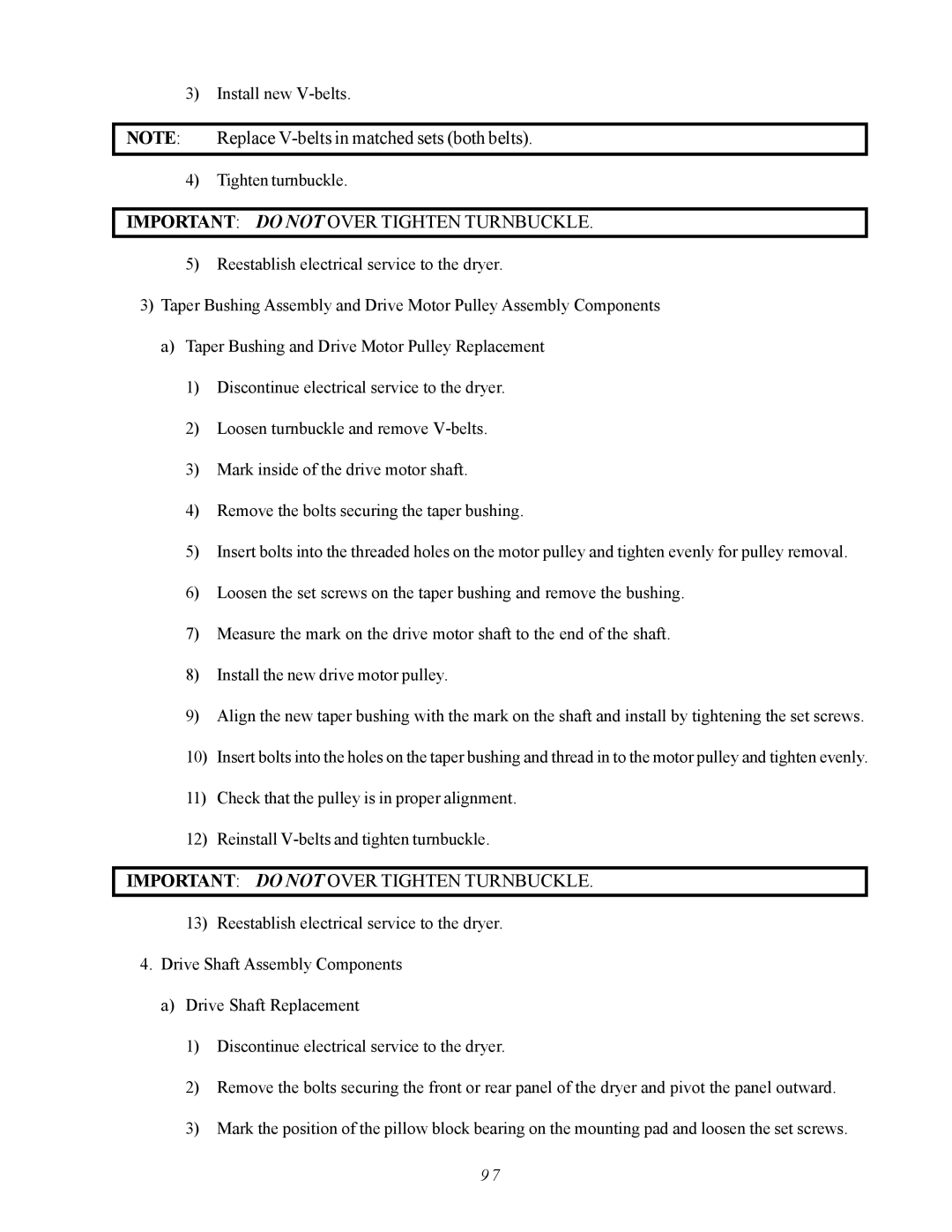 ADC AD-410 service manual Install new V-belts Tighten turnbuckle 