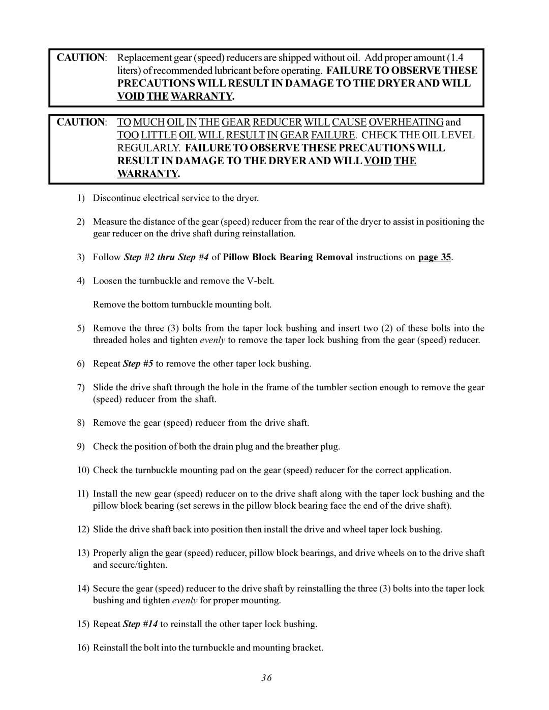 ADC AD-464 service manual Result in Damage to the Dryer and will Void the Warranty 