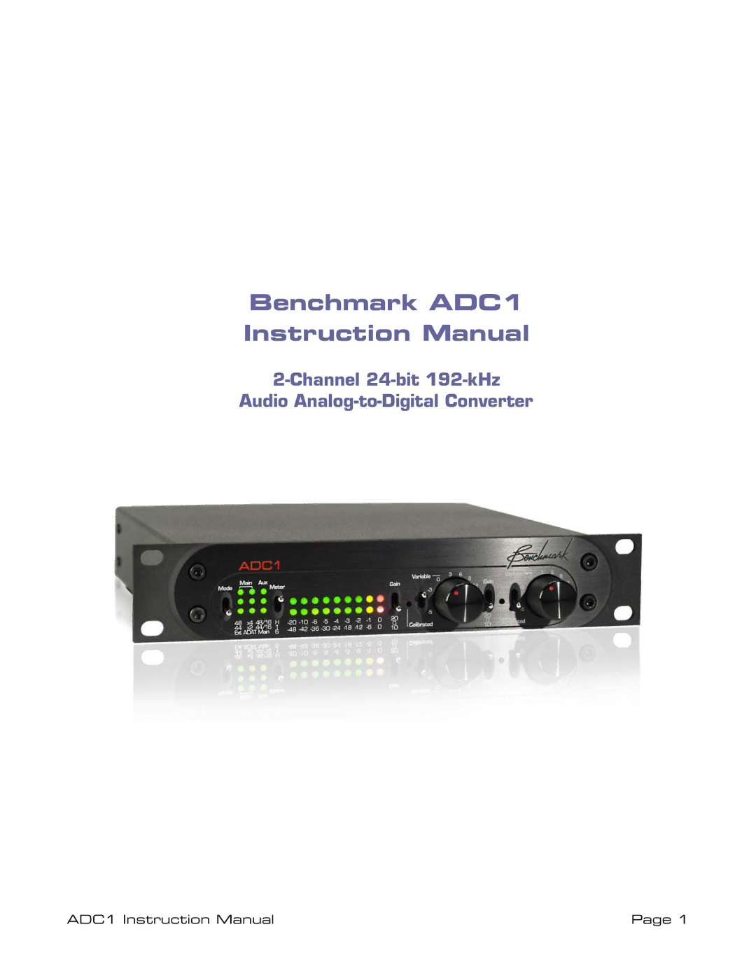 ADC ADDC1 instruction manual Benchmark ADC1, Channel 24-bit 192-kHz Audio Analog-to-Digital Converter 