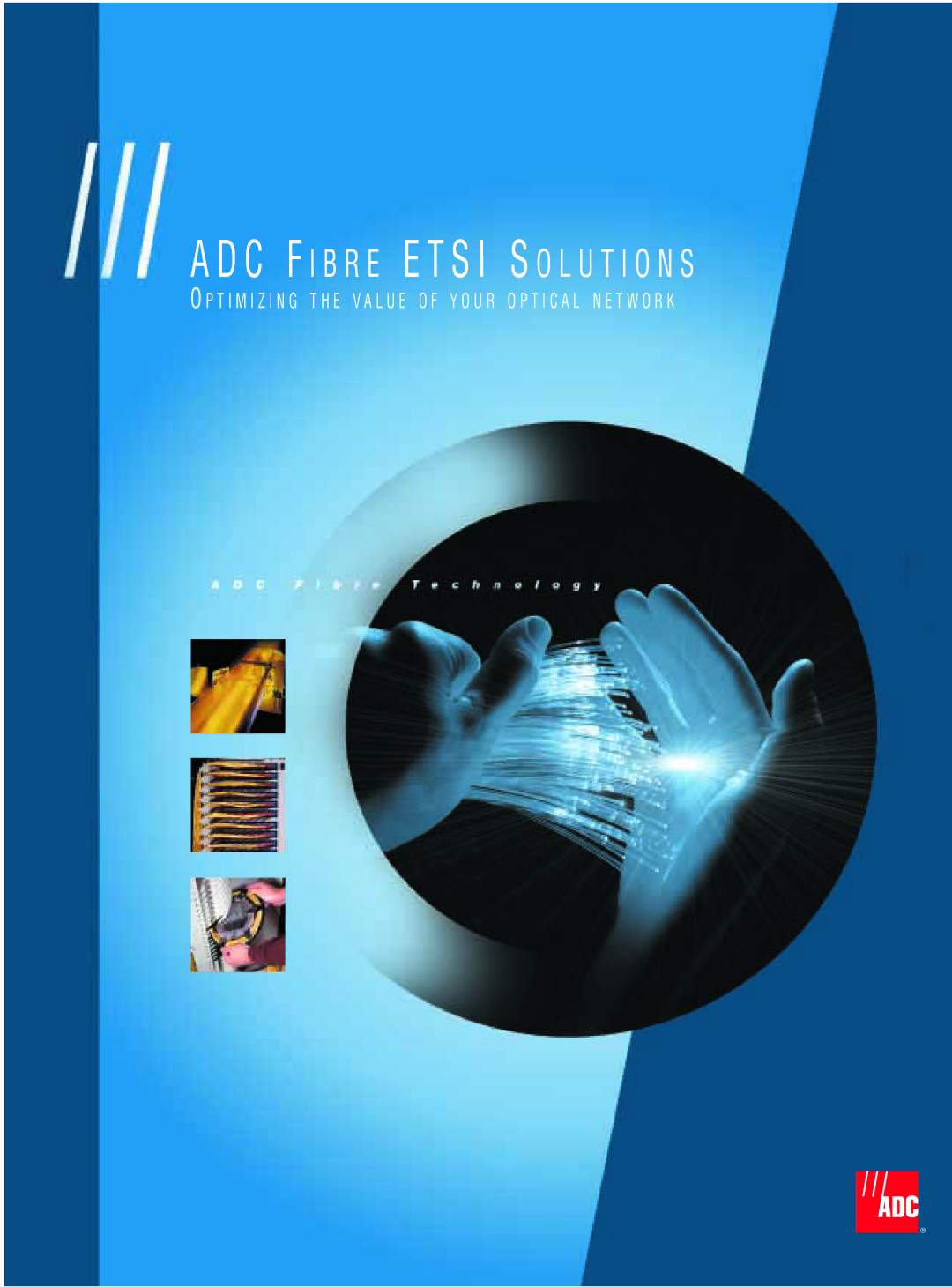 ADC Fibre ETSI Solution manual C F I B R E E T S I S O L U T I O N S 