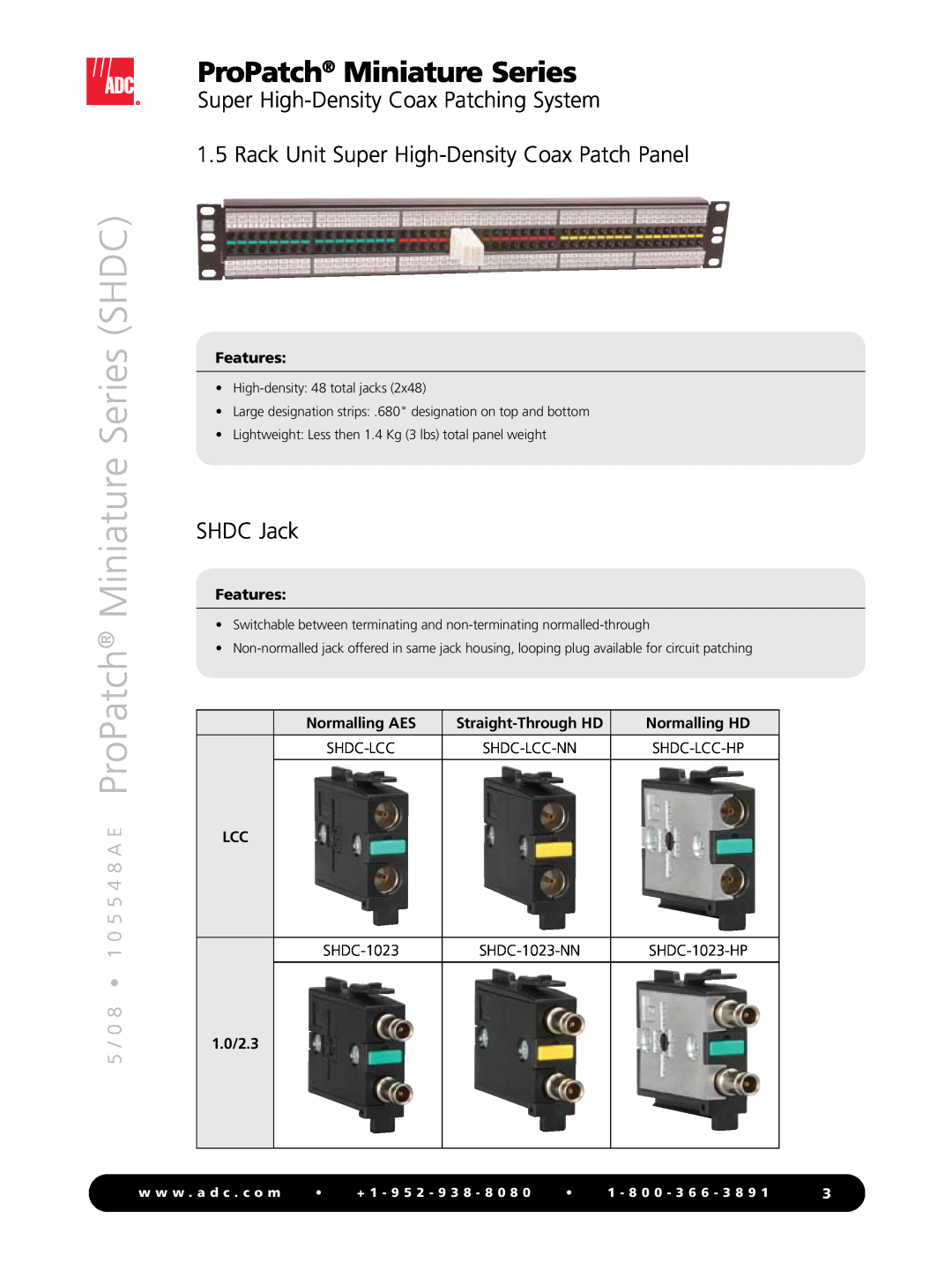 ADC SHDC Jack, 1.0/2.3, 5 / 0 8 1 0 5 5 4 8 A E ProPatch Miniature Series SHDC, Super High-Density Coax Patching System 