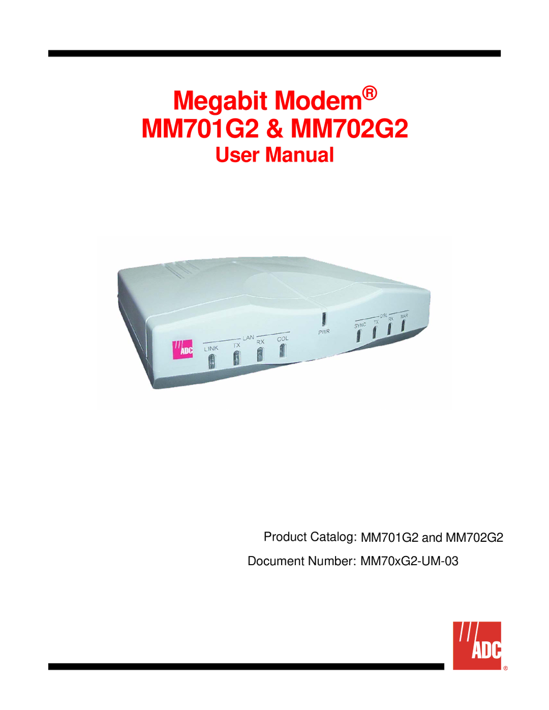 ADC user manual Megabit Modem MM701G2 & MM702G2 