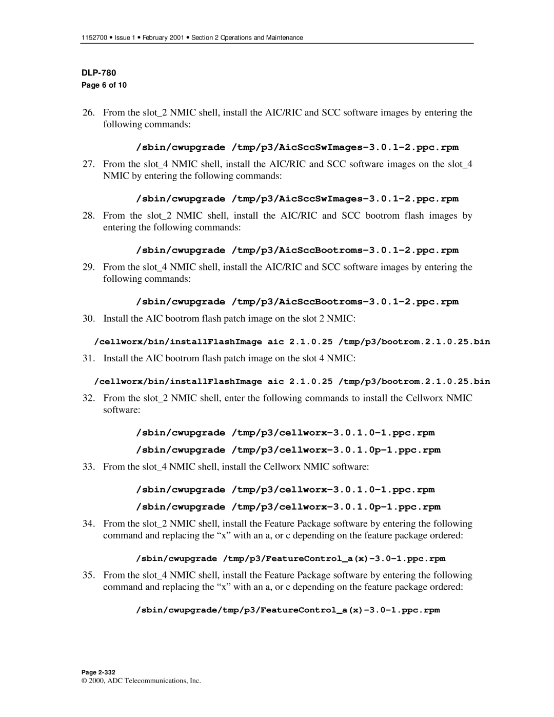 ADC Release 3.1 user manual Sbin/cwupgrade /tmp/p3/AicSccSwImages-3.0.1-2.ppc.rpm 