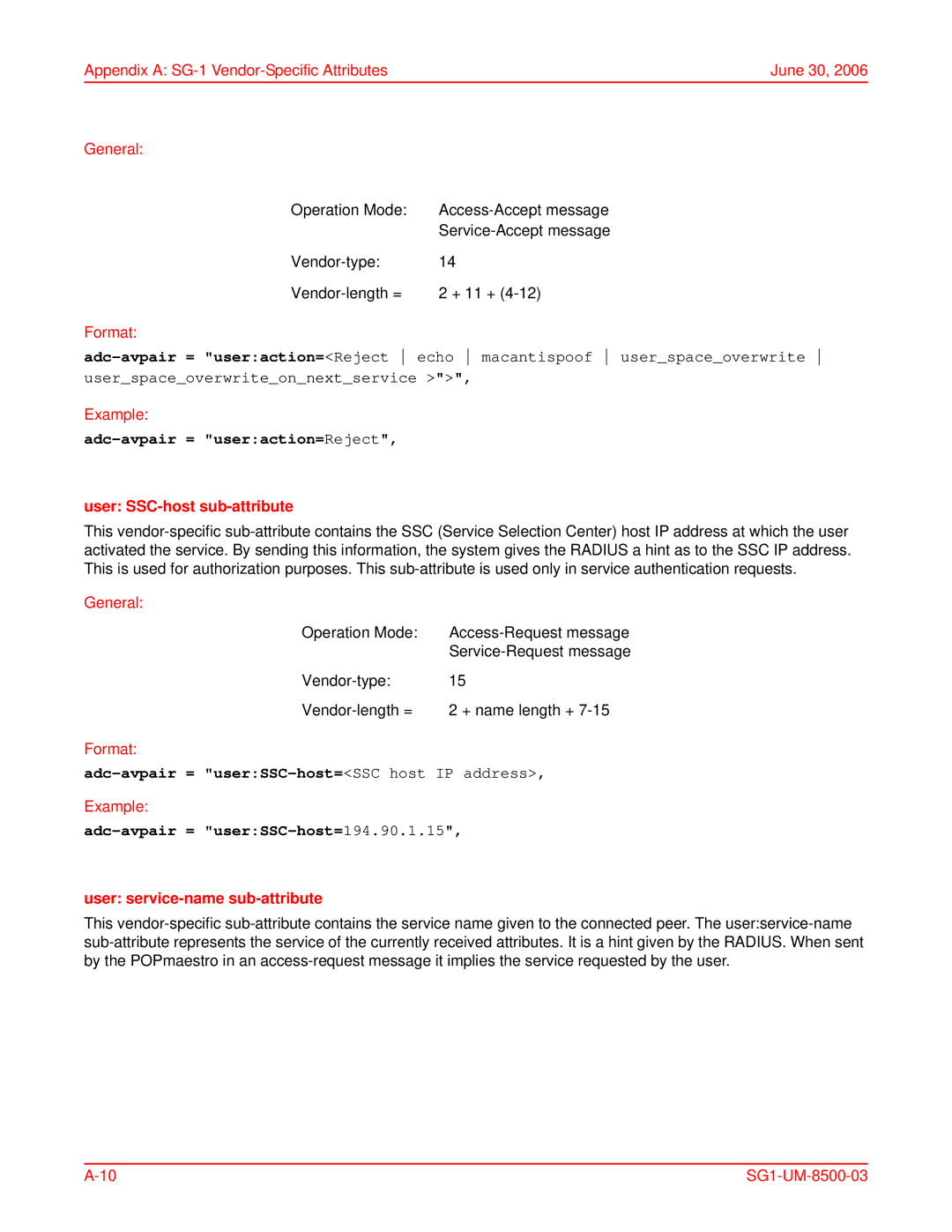 ADC SG-1 Adc-avpair = useraction=Reject, User SSC-host sub-attribute, Adc-avpair = userSSC-host=SSC host IP address 