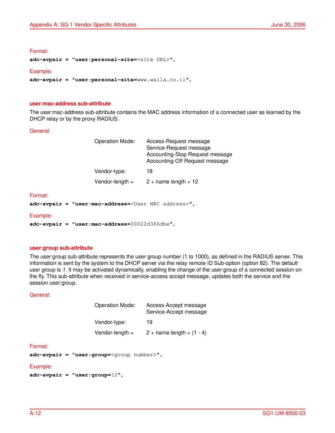 ADC SG-1 Adc-avpair = userpersonal-site=site URL, Adc-avpair = usermac-address=User MAC address, Adc-avpair = usergroup=12 