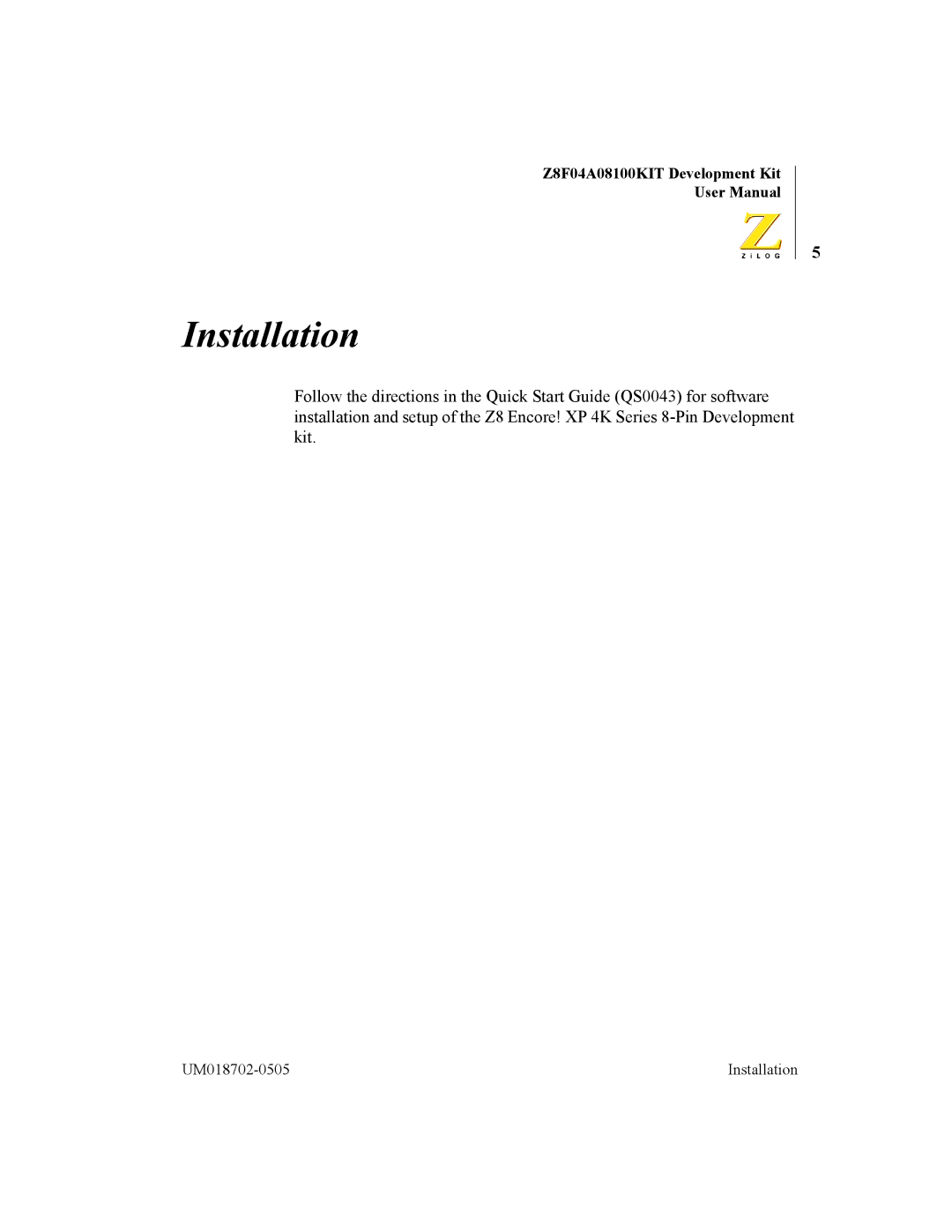 ADC Z8F04A08100KIT user manual Installation 